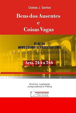 Bens dos Ausentes e Coisas Vagas: Arts. 744 a 746 CPC 